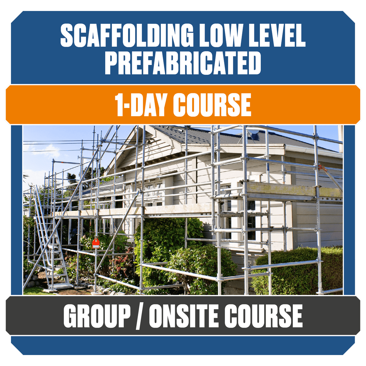Low Level Prefabricated Scaffolding Course - Safe Erection Training ...