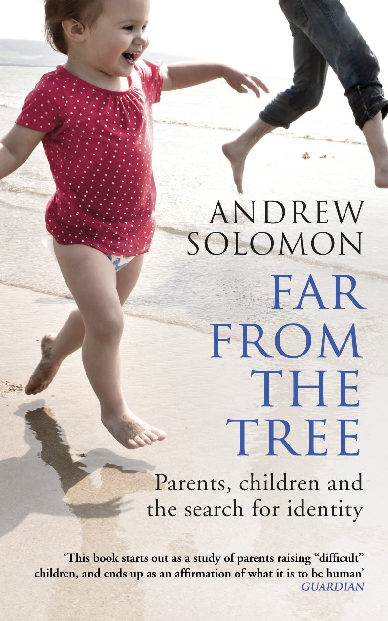 Cover of 'Far From The Tree' by Andrew Solomon, an award-winning book on familial love and acceptance amidst challenges.