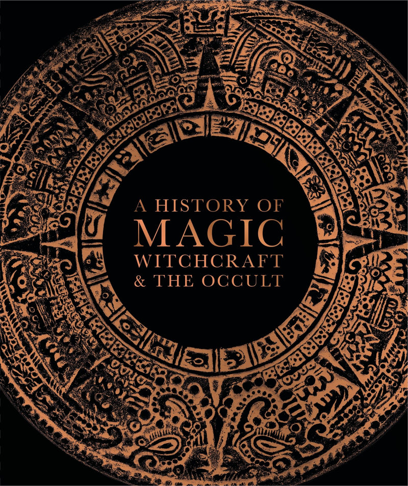 A History of Magic, Witchcraft and the Occult