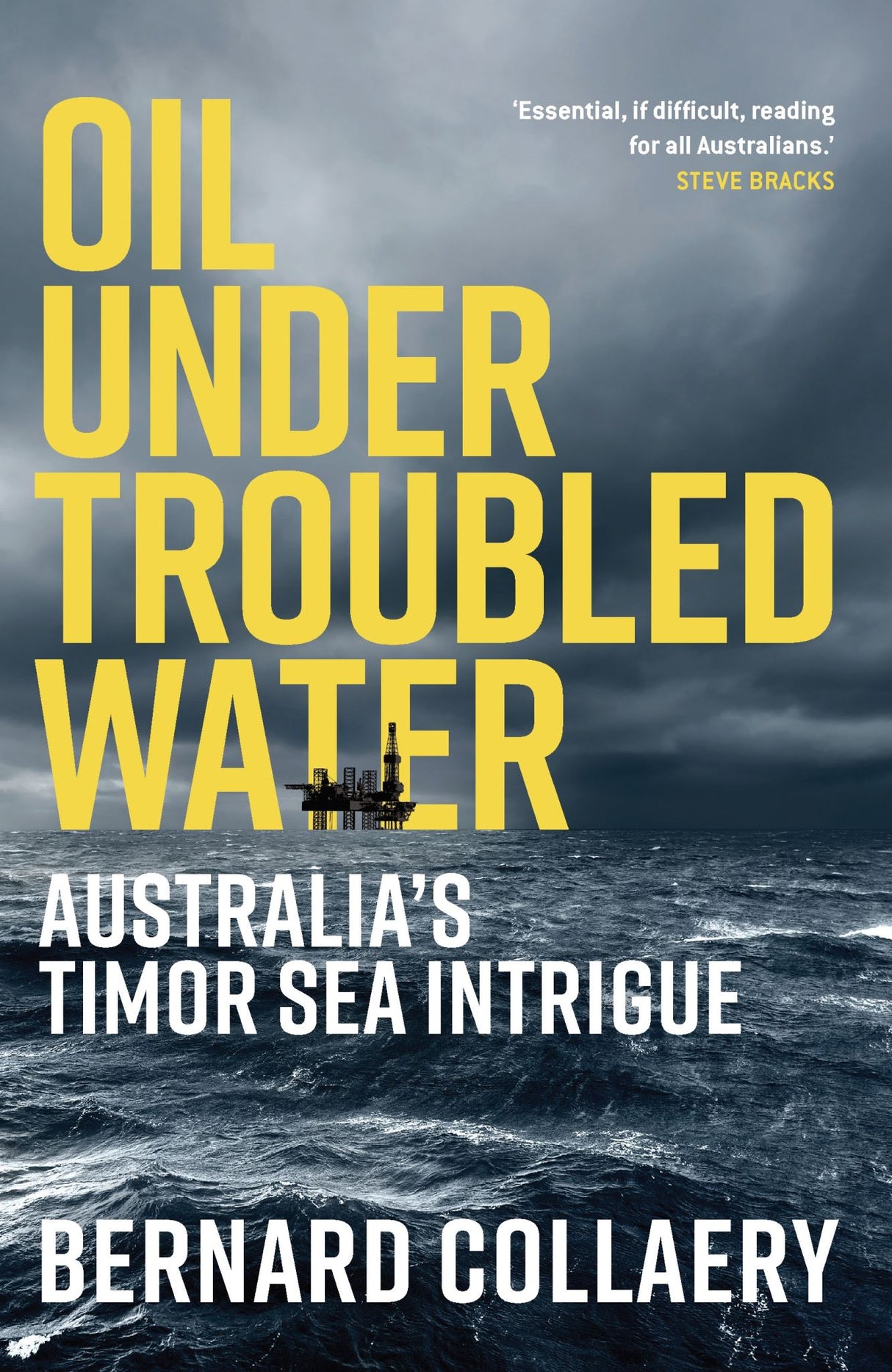 Cover of "Oil Under Troubled Water," a trade paperback exposing Australia's political scandal with East Timor over oil negotiations.