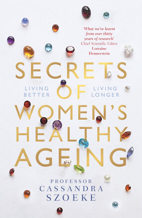 Book cover of *Secrets of Women's Healthy Ageing*, a guide for women's holistic wellness and healthy ageing insights.