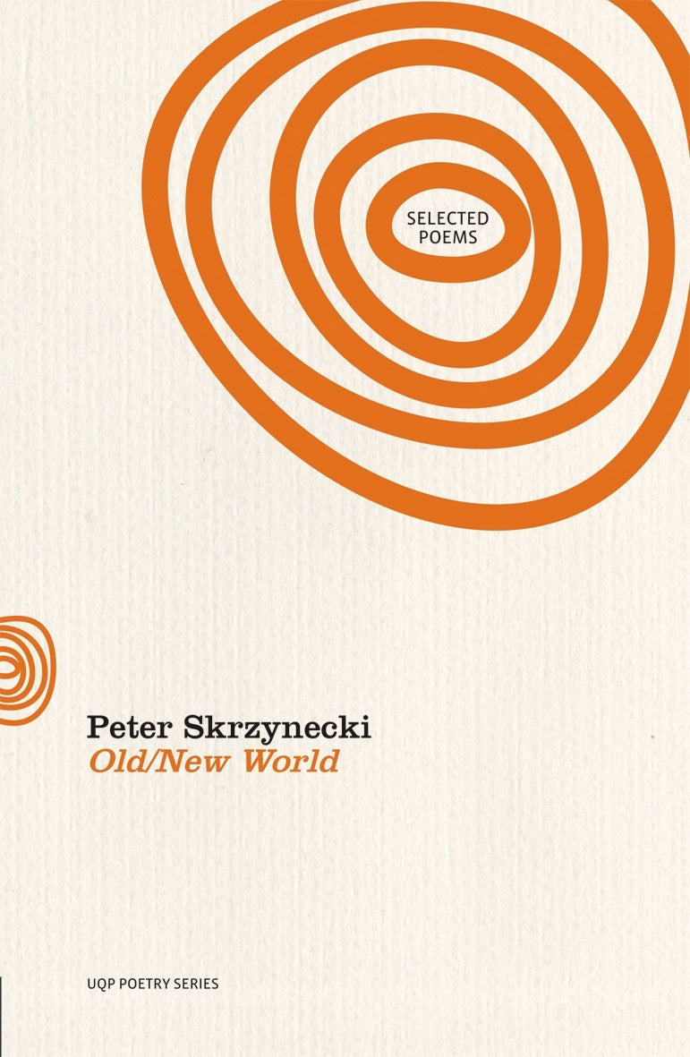 Cover of "Old/New World: Selected Poems" by Peter Skrzynecki, featuring lyrical poetry on identity and immigrant life in Australia.