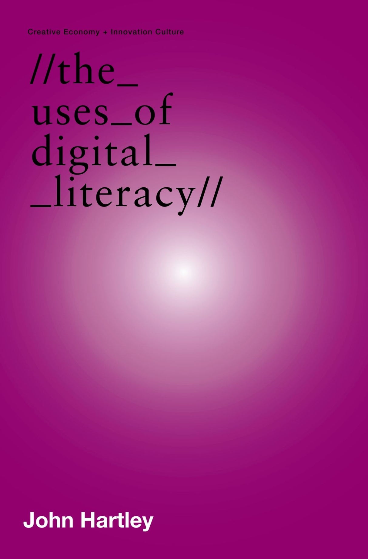 The Uses of Digital Literacy