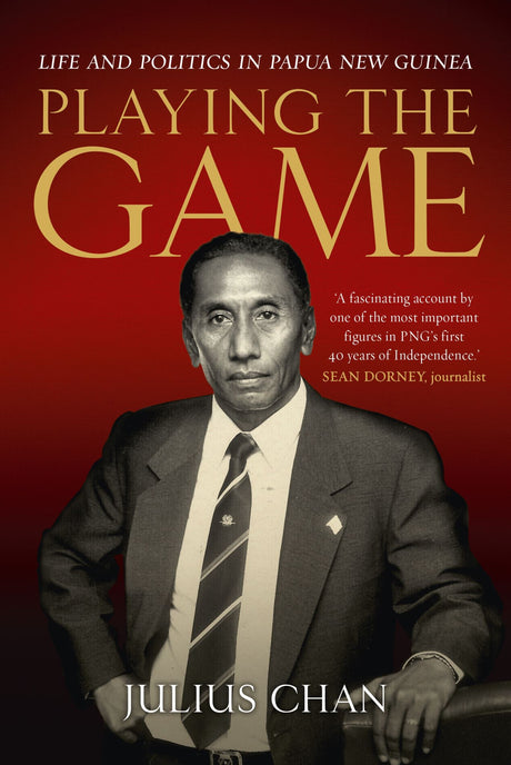 Insightful memoir by Julius Chan, detailing his journey in Papua New Guinea's politics and nation-building challenges.