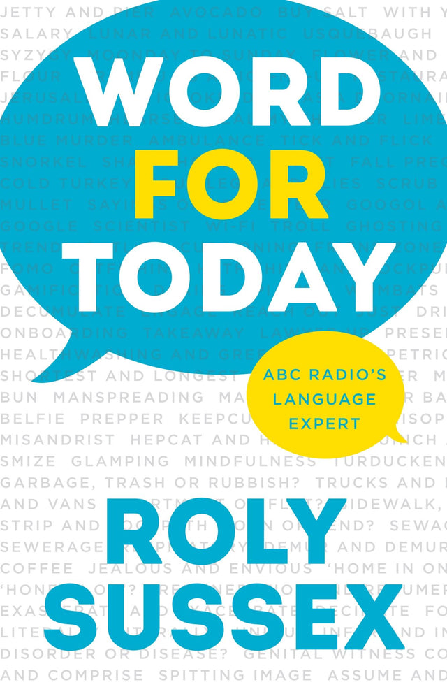 Paperback book "Word for Today" by Roly Sussex, exploring English language evolution and word origins, published by UQP in 2020.