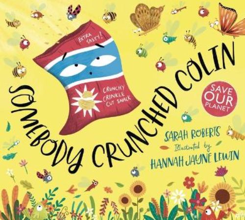 A beautifully illustrated children's book about plastic pollution and recycling, featuring Sidney, a charming, crunchy flower character.