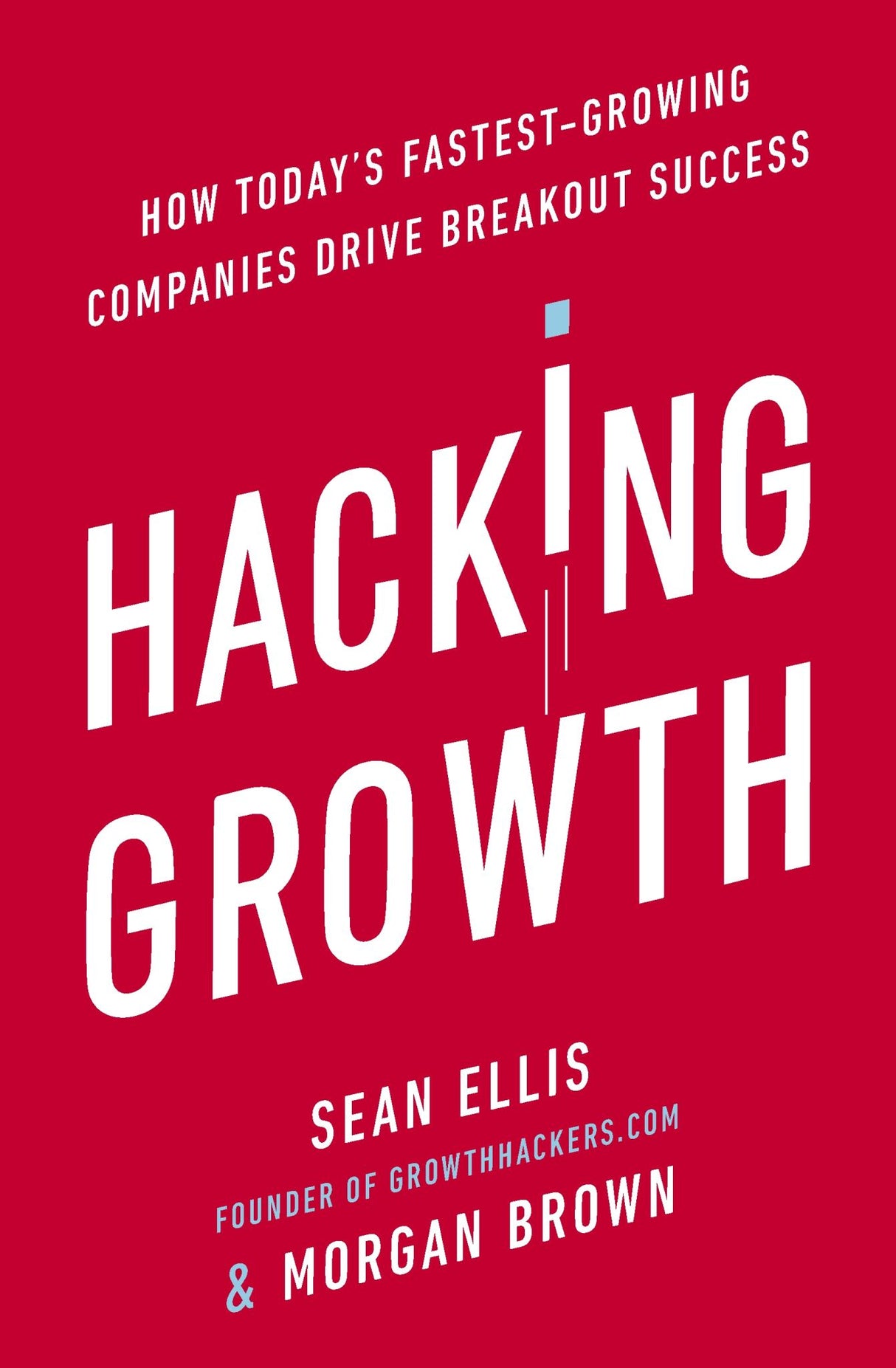 "Cover of Hacking Growth book, featuring strategies for rapid business expansion and sustainable market share."