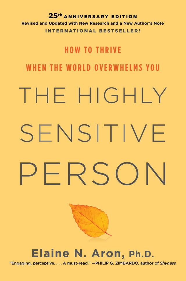 Cover of "The Highly Sensitive Person" 25th Anniversary Edition by Dr. Elaine Aron, a guide for understanding high sensitivity.