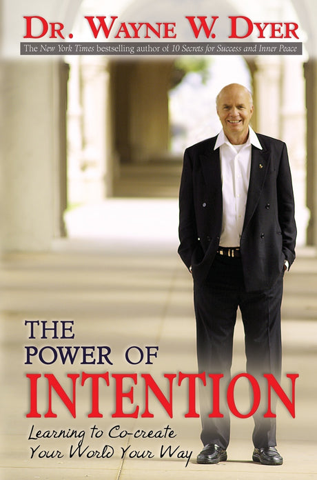 Book cover of 'The Power of Intention' by Dr. Wayne W. Dyer, exploring intention as a universal energy for personal transformation.