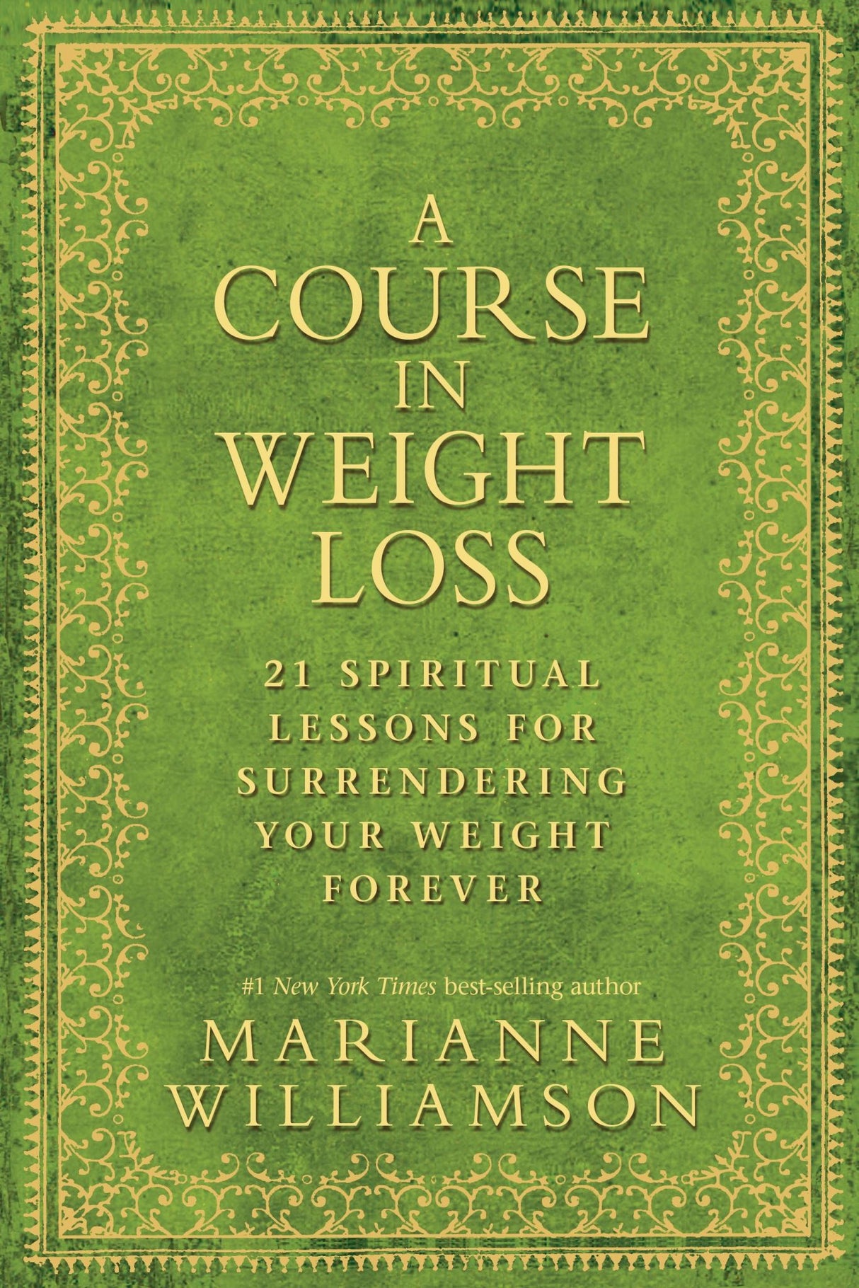 Book cover of 'A Course in Weight Loss' by Marianne Williamson, featuring 21 spiritual lessons for lasting wellness.