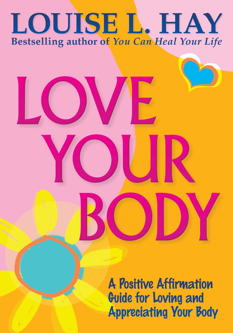 Paperback book "Love Your Body Anniversary Edition" by Louise L. Hay, featuring 54 affirmations for body positivity and self-love.