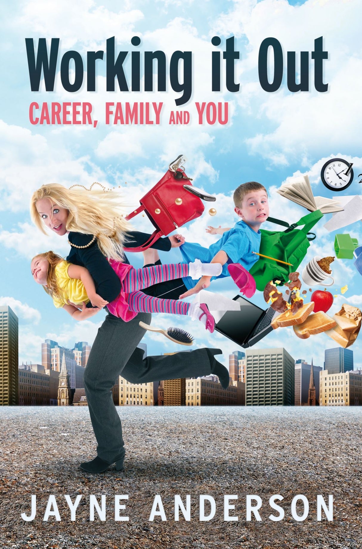 Cover of "Working It Out: Career, Family and You," showcasing women's stories on balancing work and motherhood.