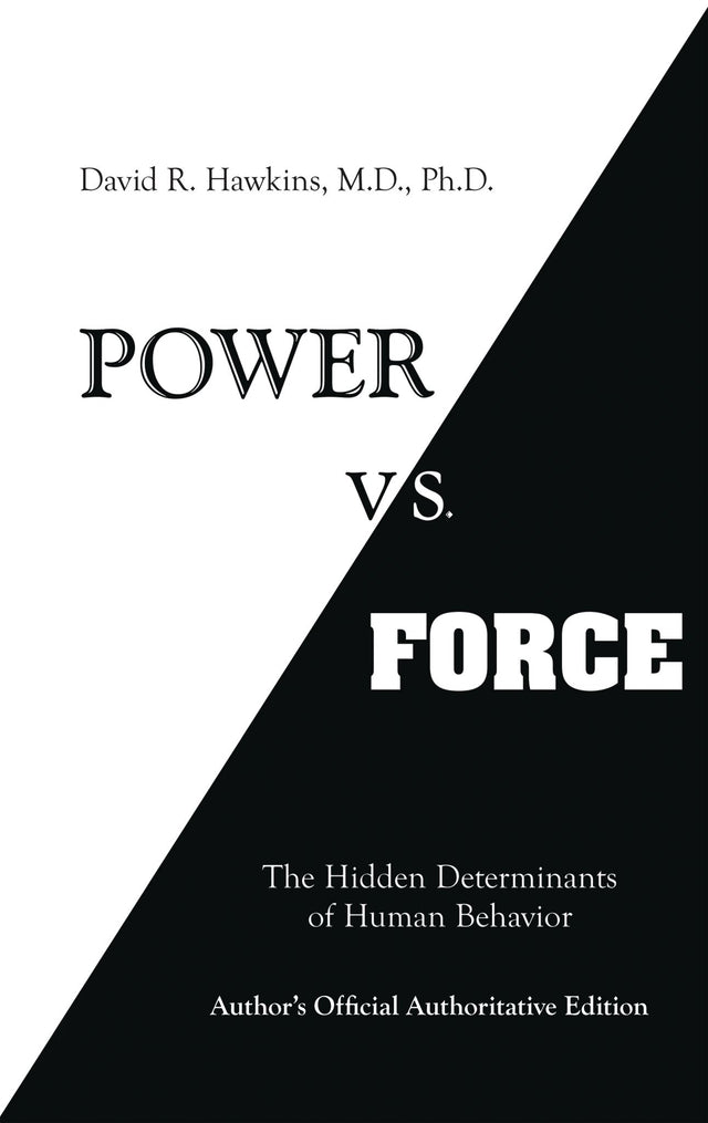 Book cover of "Power Vs Force" by David R. Hawkins, revealing insights on human behavior and consciousness.