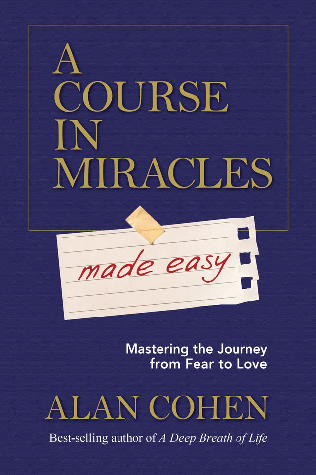 Cover of 'A Course in Miracles Made Easy' by Alan Cohen, a practical guide for spiritual growth and inner peace.