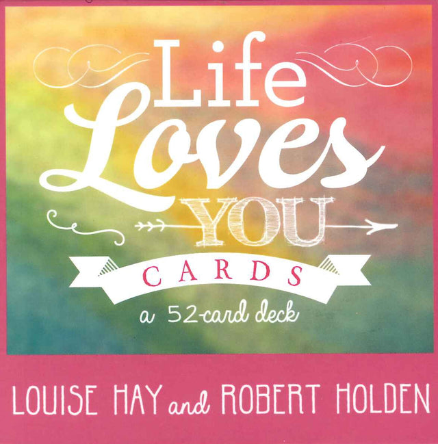 Life Loves You Cards: 52 affirmation cards by Louise Hay and Robert Holden for personal growth and self-discovery.