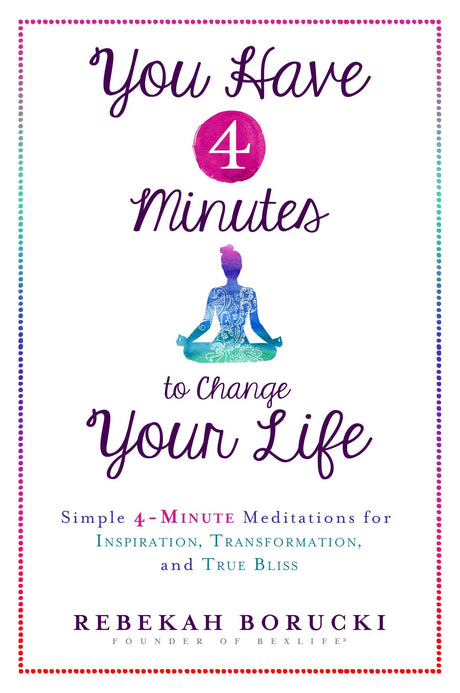 Book cover of "You Have 4 Minutes to Change Your Life," a guide to quick meditation practices for busy individuals.