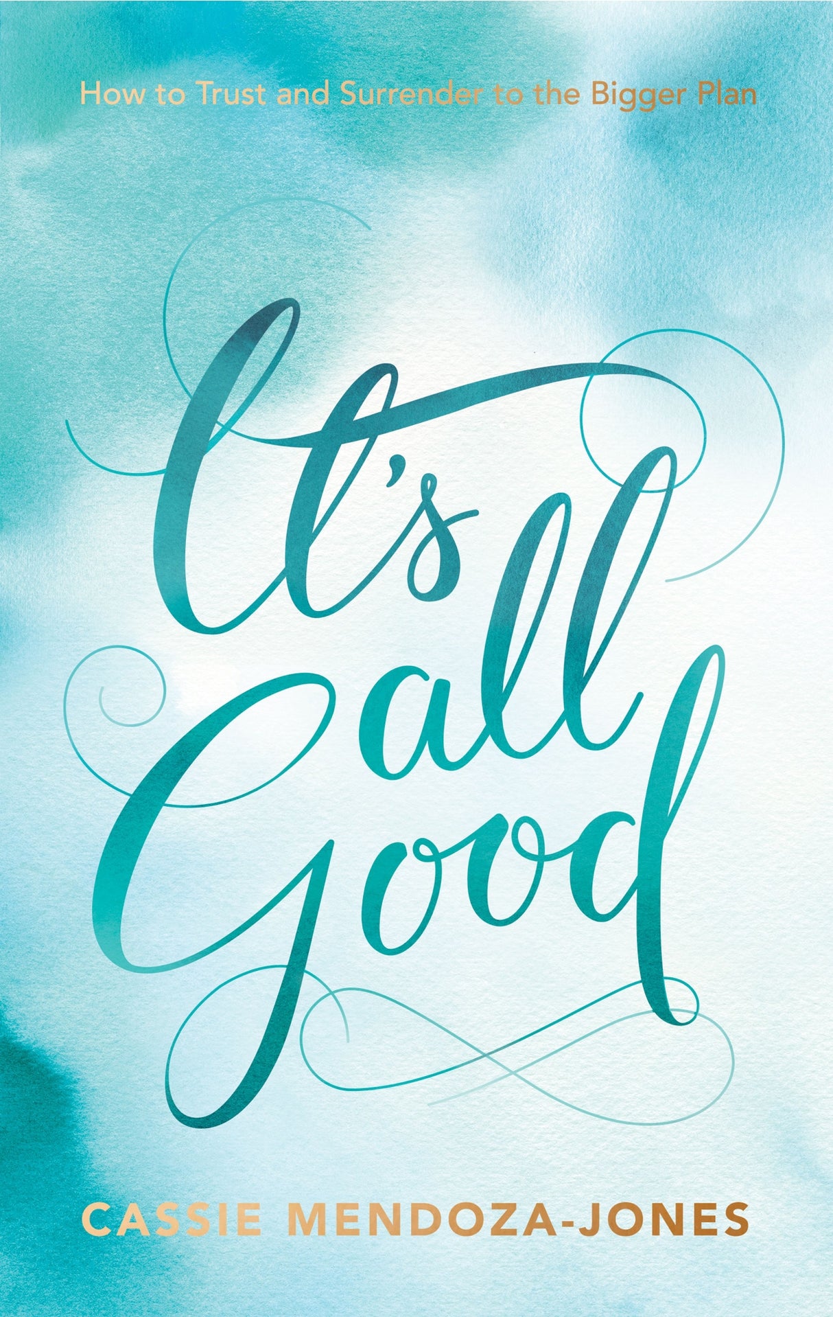 A B-format paperback titled "It's All Good," offering life-changing wisdom for personal growth and spiritual support.