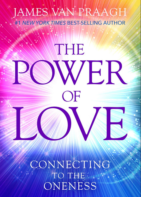 Book cover of "The Power of Love" by James Van Praagh, featuring spiritual guidance to harness love's energy for personal growth.