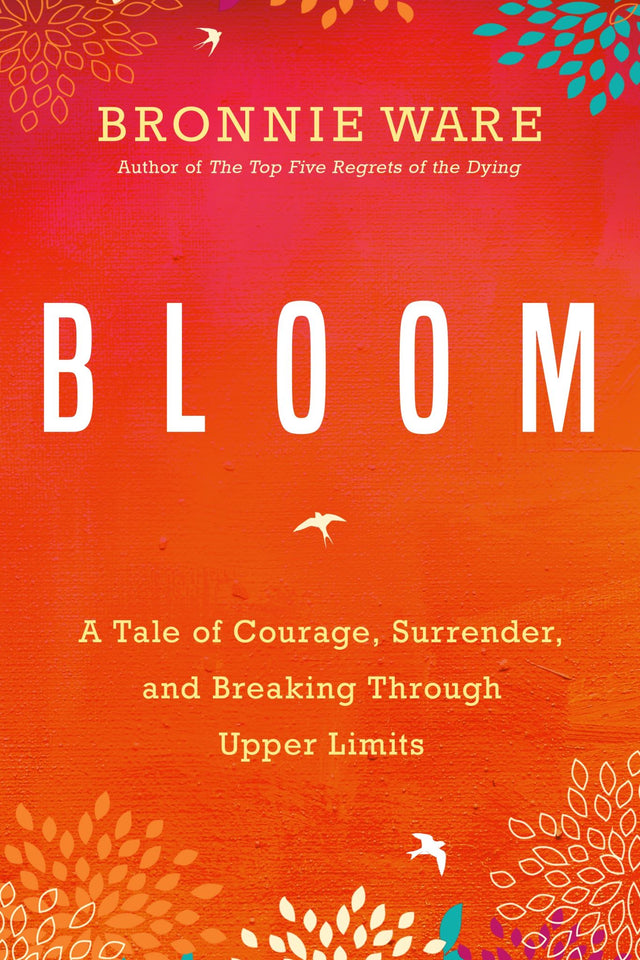 Cover of 'Bloom' by Bronnie Ware, a memoir on resilience through life’s challenges and motherhood, published by Hay House.