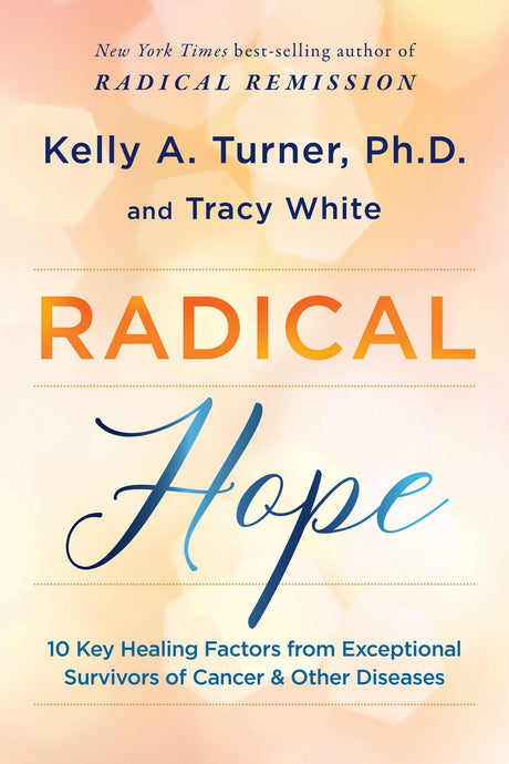 Transformative guide "Radical Hope" explores healing journeys of cancer survivors with insights and practical strategies.