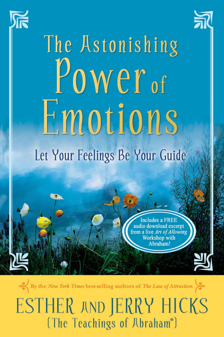 Cover of 'Astonishing Power of Emotions (ADL Edition)' by Esther and Jerry Hicks, exploring emotions for personal growth.