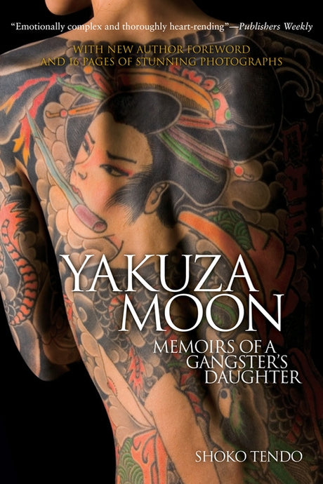 Cover of 'Yakuza Moon' showcasing Shoko Tendo's journey through yakuza life, resilience, and empowerment in Japan.