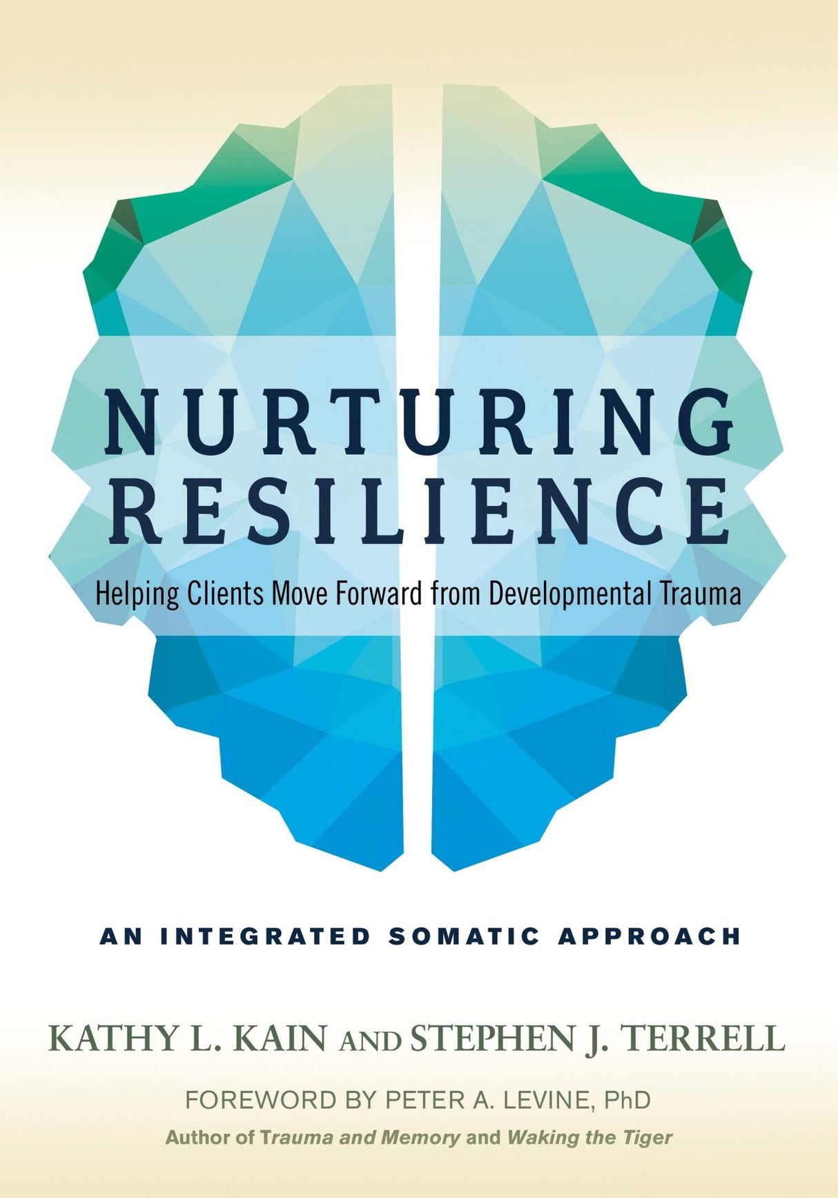 Transformative guide on early trauma, offering insights on resilience and emotional regulation by Kain and Terrell.