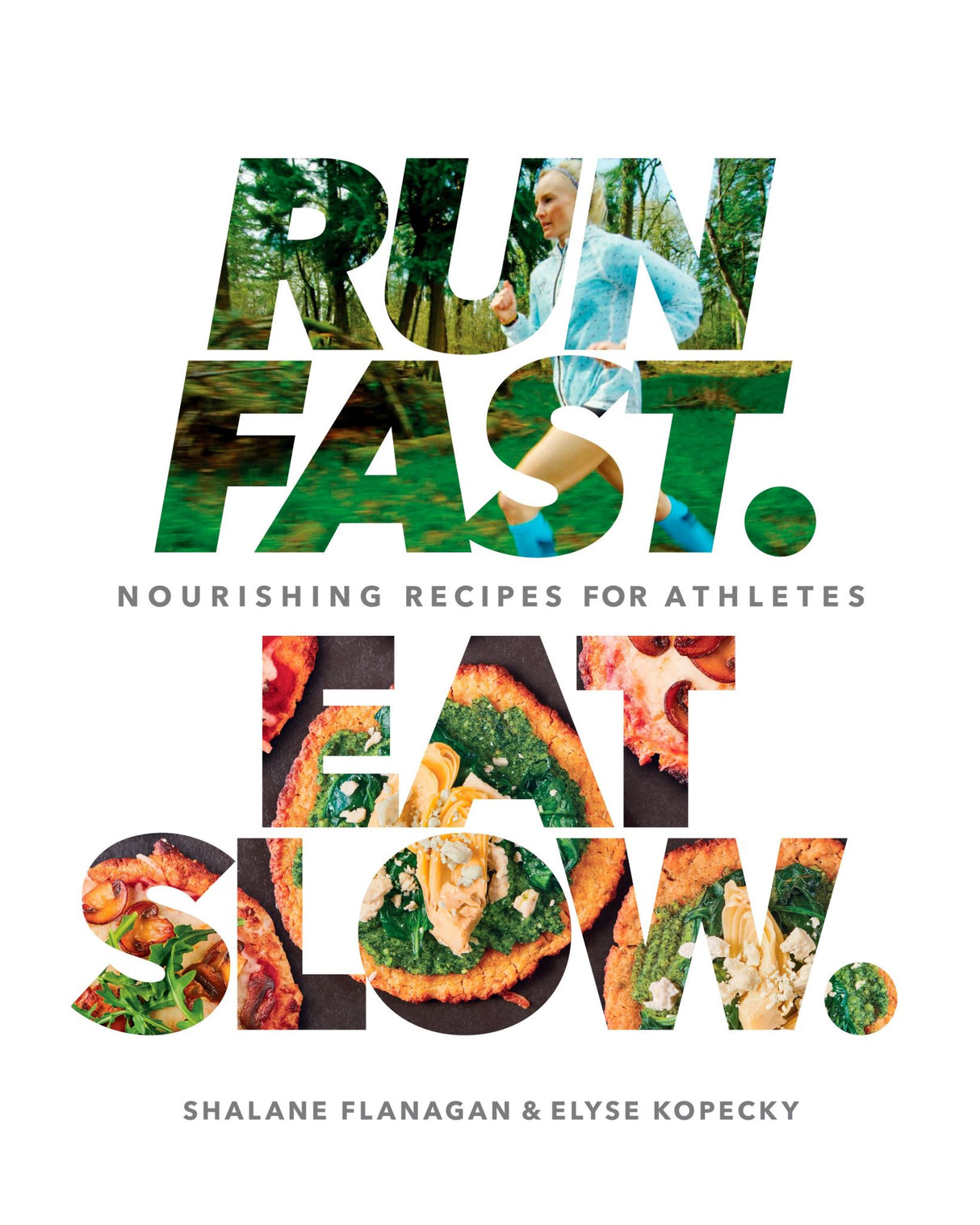 Run Fast. Eat Slow.