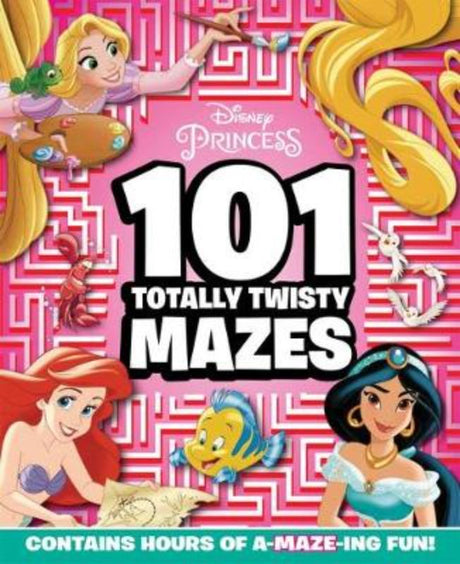Disney Princess: 101 Totally Twisted Mazes activity book featuring 101 themed mazes with vibrant illustrations for kids' fun.