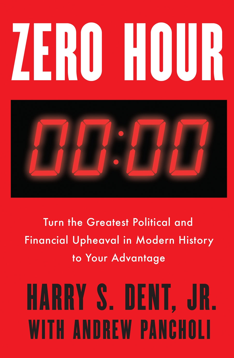 Cover of "Zero Hour: Turn the Greatest Political and Financial Upheaval in Modern History" by Harry S. Dent, Jr.