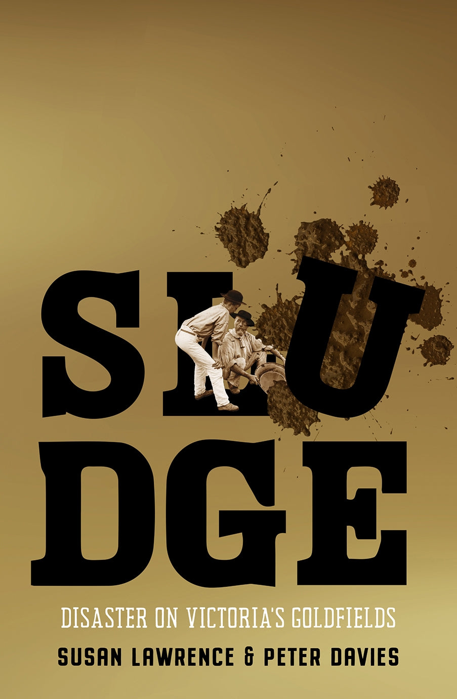 Cover of 'Sludge: Disaster on Victoria's Goldfields', exploring the environmental impact of Victoria's gold rush.