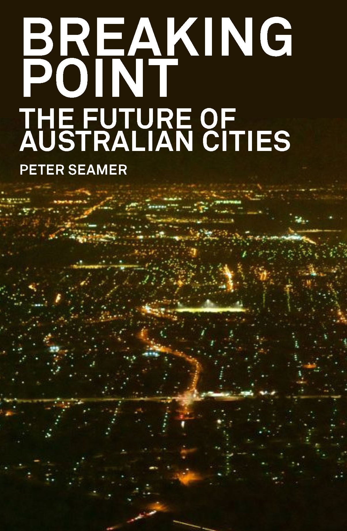 Breaking Point: The Future of Australian Cities