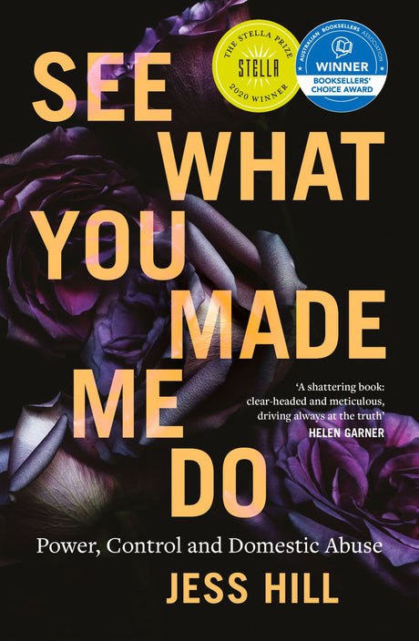 Book cover of *See What You Made Me Do*, exploring domestic abuse with powerful narratives and investigative insights by Jess Hill.