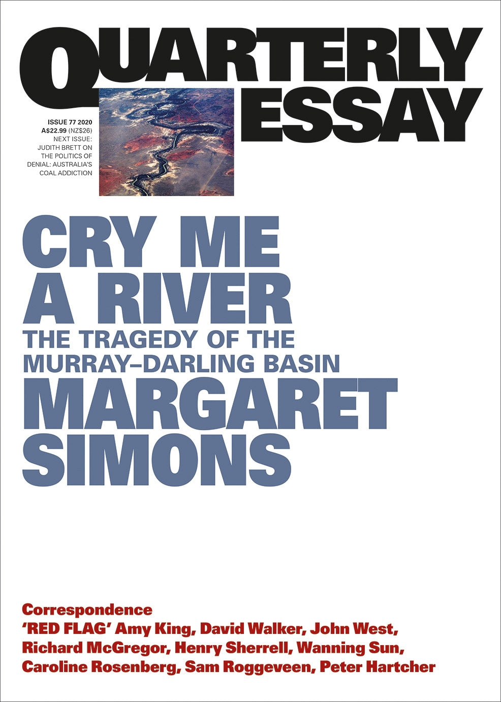 Cry Me A River: The Tragedy of the Murray-Darling Basin:Quarterly Essay 77