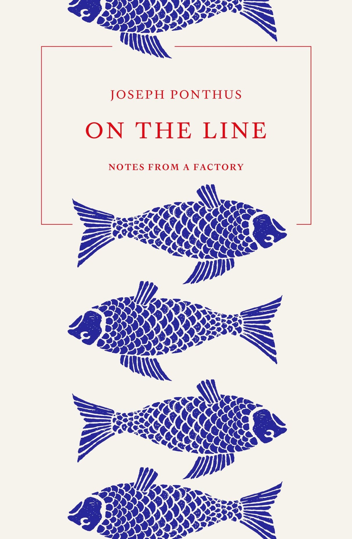 Cover of "On the Line: Notes from a Factory," showcasing a poignant reflection on manual labor and the human spirit.