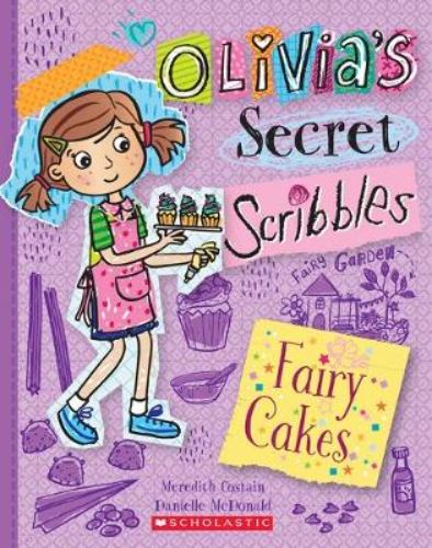 Cover of "Olivia's Secret Scribbles #10: Fairy Cakes," featuring Olivia and Matilda in a whimsical fairy garden setting.