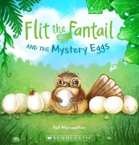 Flit the Fantail and the Mystery Eggs