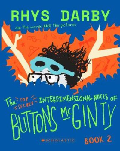 Cover of "The Top Secret Interdimensional Notes of Buttons McGinty: Book 2" featuring colorful illustrations and whimsical design.