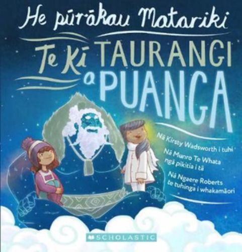 Colorful cover of 'Te Ki Taurangi a Puanga', a children's book celebrating Maori traditions and winter's arrival.