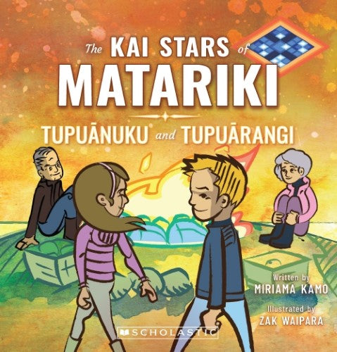 Kai Stars of Matariki, The: Tupuanuku and Tupuarangi