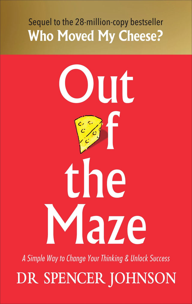 Cover of "Out of the Maze," a 2018 sequel to "Who Moved My Cheese?" focusing on overcoming obstacles and embracing change.