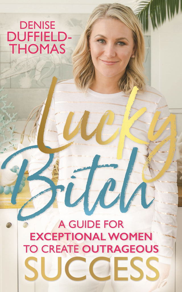 Cover of 'Lucky Bitch,' a self-help book by Denise Duffield-Thomas on attracting abundance and changing your luck.