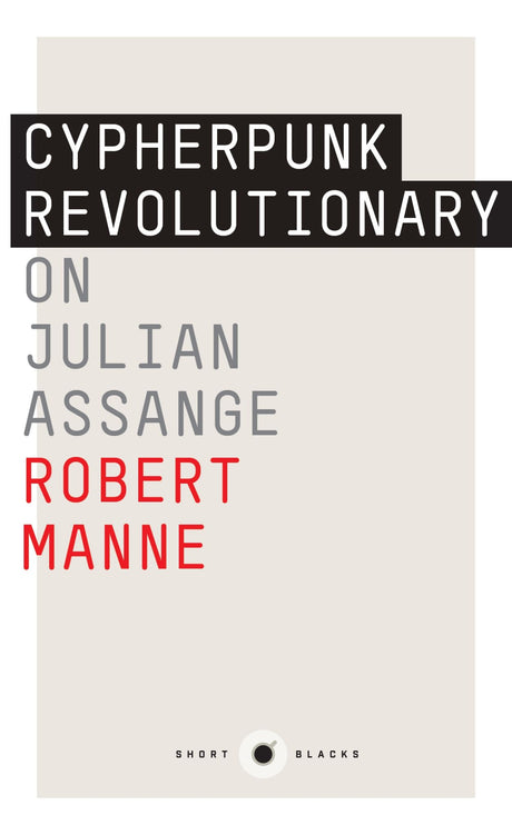 Compelling essay on Julian Assange's impact on information sharing and digital privacy, authored by Robert Manne.