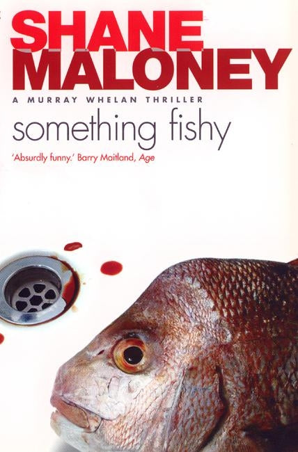 Cover of "Something Fishy," a novel by Murray Whelan MP featuring romance, intrigue, and witty storytelling in 256 pages.