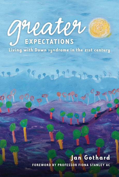 "Cover of 'Greater Expectations': Insightful guide for parents raising children with Down syndrome, featuring expert contributions."