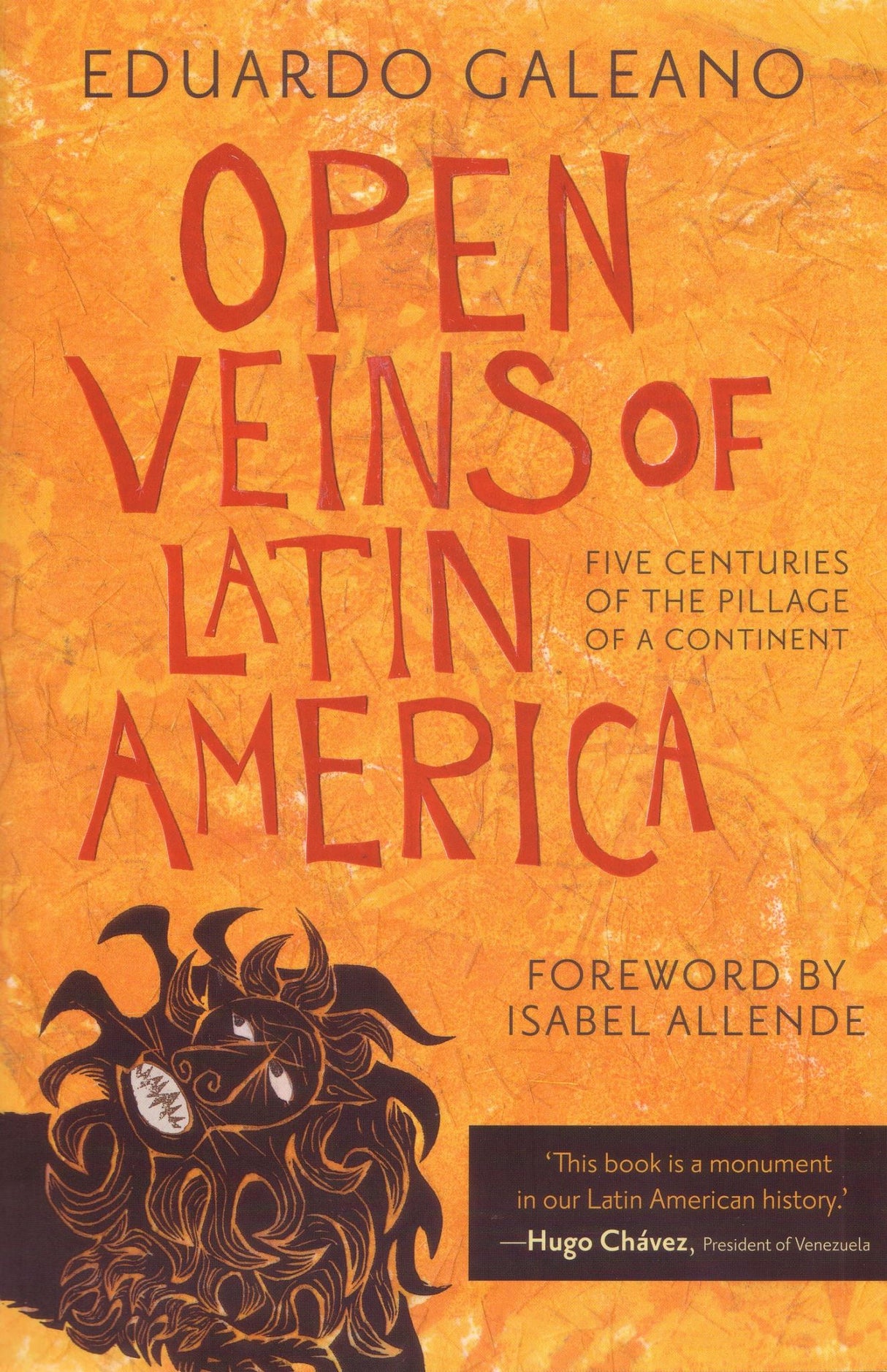 A brand new trade paperback of Galeano's 'Open Veins of Latin America,' exploring exploitation and resilience in Latin America.