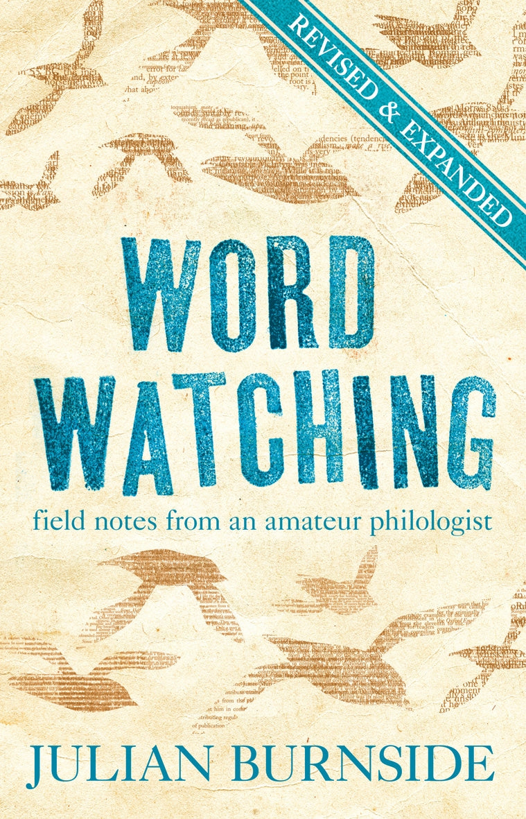 Cover of "Wordwatching" by Julian Burnside, featuring wit and wisdom about the English language in 56 engaging essays.