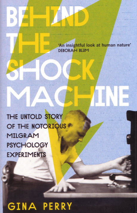 Cover of 'Behind the Shock Machine' exploring the Milgram Experiment's ethical dilemmas and human behavior.