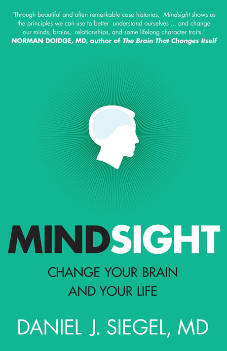 "Cover of 'Mindsight: Change Your Brain and Your Life' by Daniel J. Siegel, showcasing brain science and emotional well-being insights."