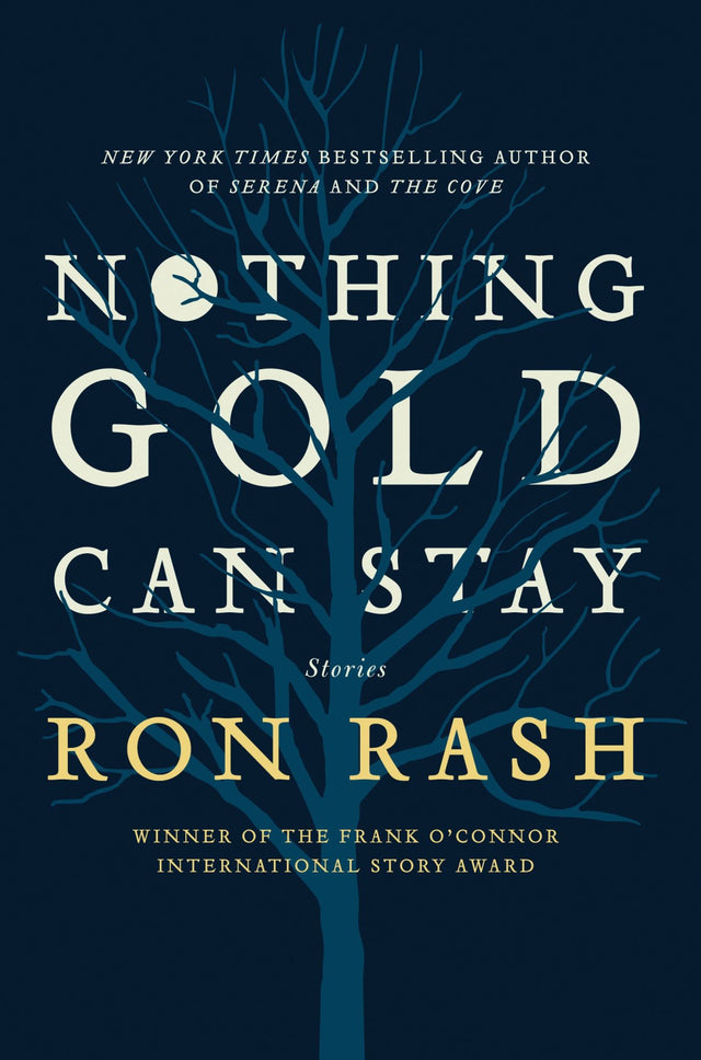 Cover of "Nothing Gold Can Stay" by Ron Rash, showcasing bleak Appalachian landscapes and themes of hope and despair.